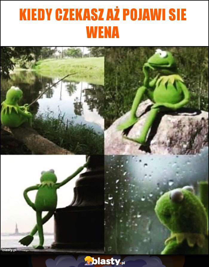 Kiedy czekasz aż pojawi sie wena Kiedy czekasz aż pojawi sie wena