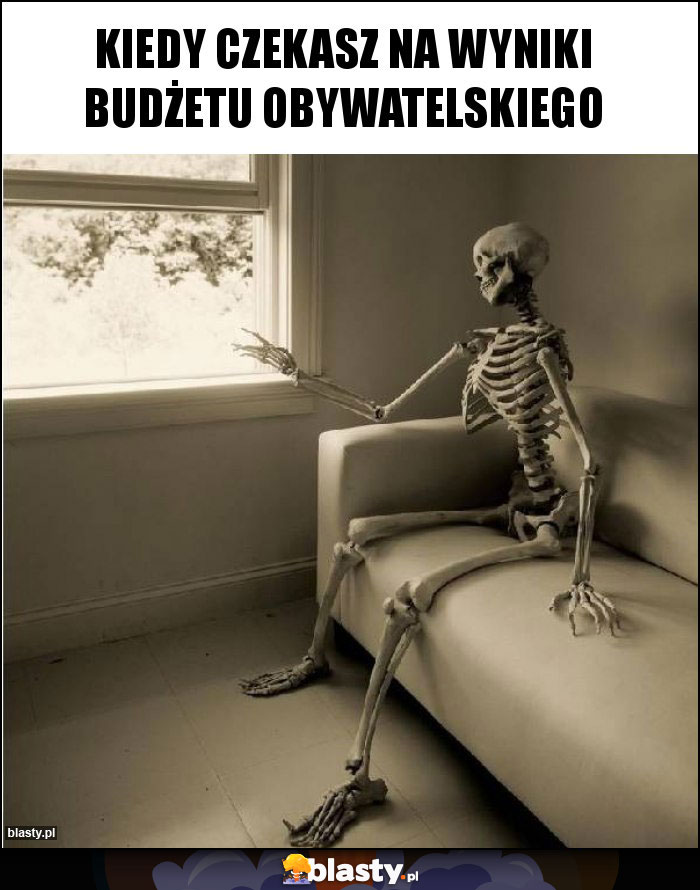 Kiedy czekasz na wyniki Budżetu Obywatelskiego Kiedy czekasz na wyniki Budżetu Obywatelskiego