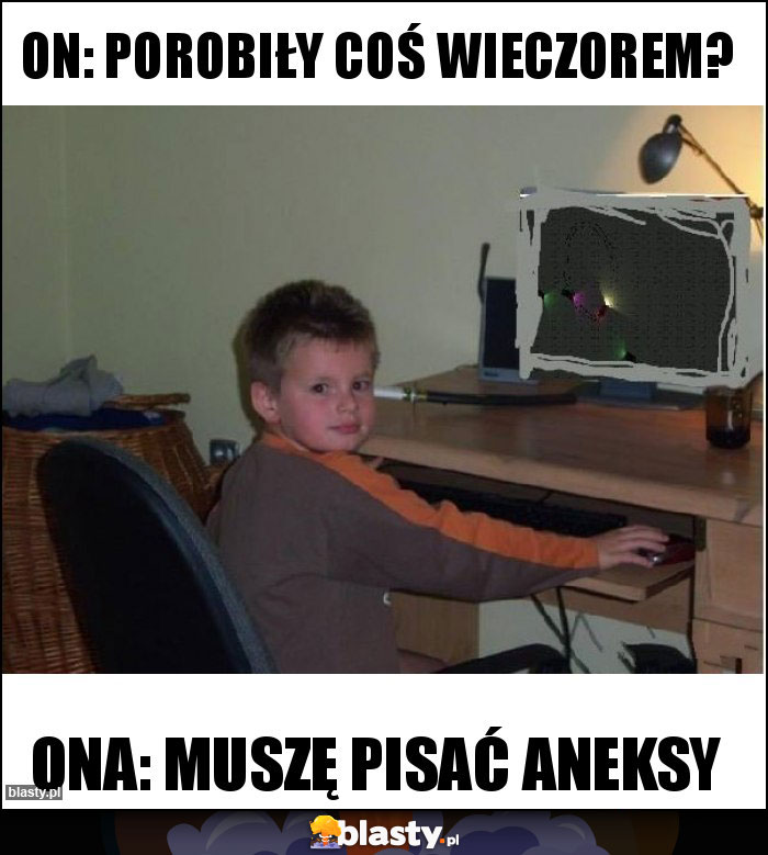 On: porobiły coś wieczorem? On: porobiły coś wieczorem?