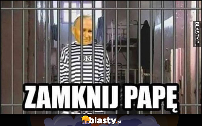 Zamknij papę papież Jan Paweł II w więzieniu cenzopapa