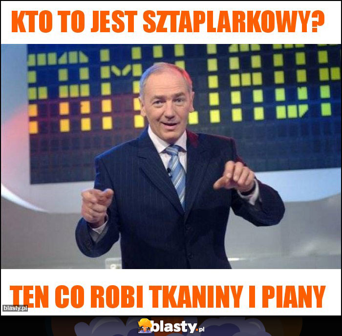 Kto to jest sztaplarkowy? Kto to jest sztaplarkowy?