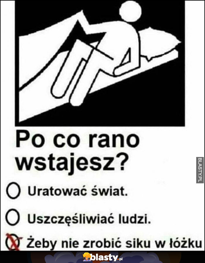 Po co wstajesz rano: żeby nie zrobić siku w łóżku ankieta odpowiedź