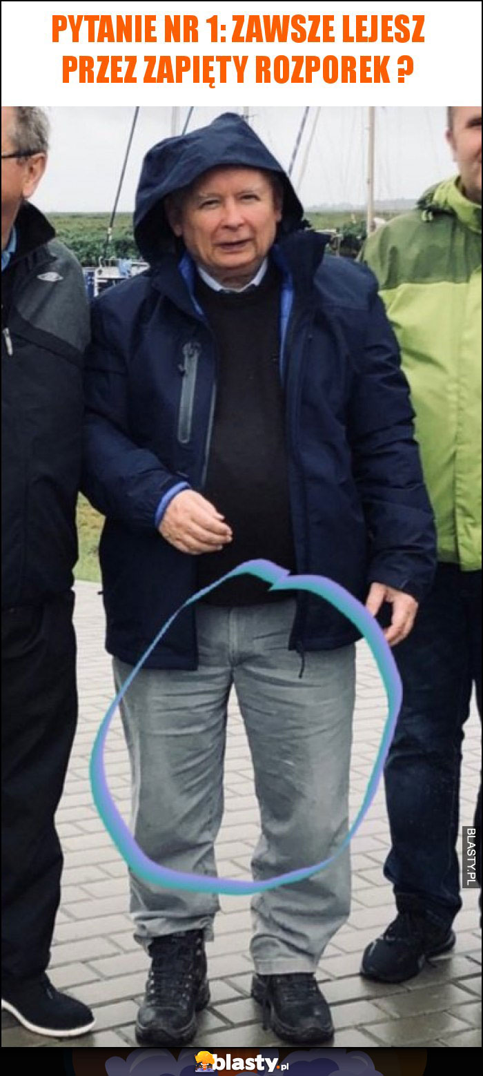 pytanie nr 1: zawsze lejesz przez zapięty rozporek ? pytanie nr 1: zawsze lejesz przez zapięty rozporek ?