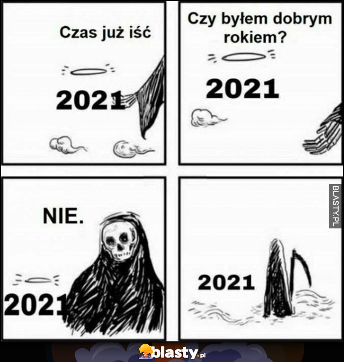 2021 czas już iść, czy byłem dobrym rokiem? Śmierć: nie komiks