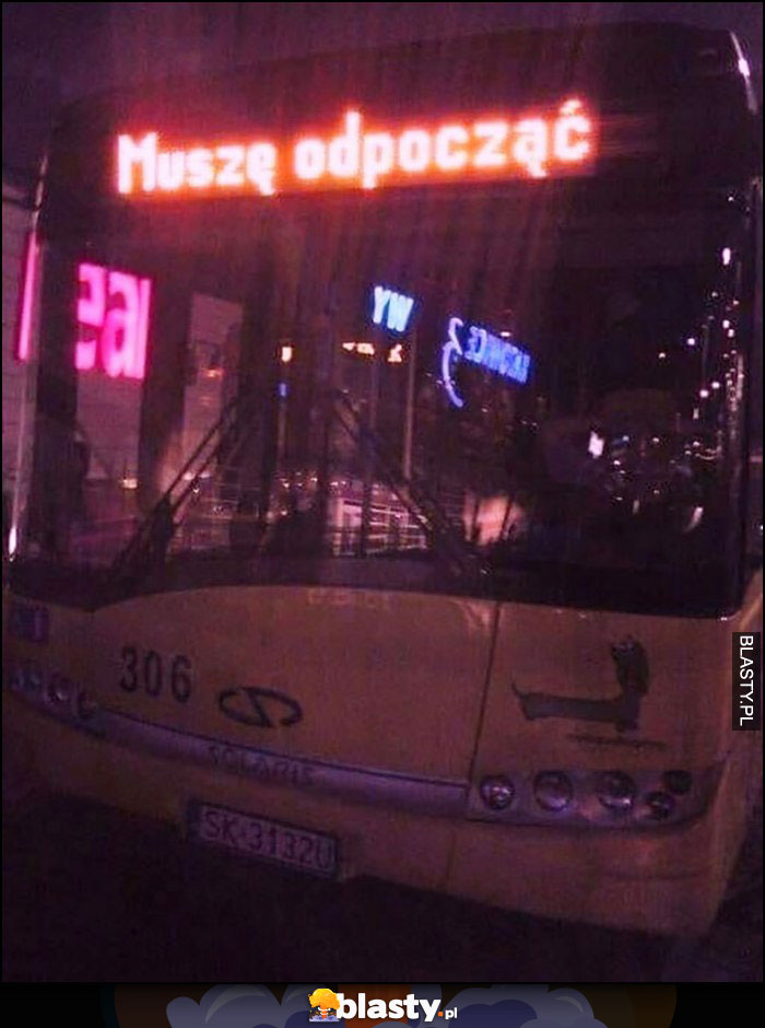 Autobus napis muszę odpocząć na wyświetlaczu