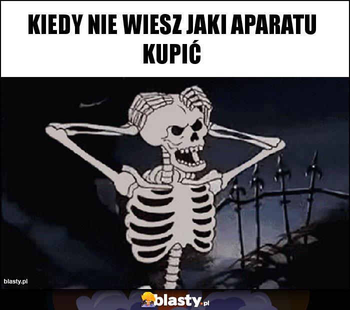 Kiedy nie wiesz jaki aparatu kupić