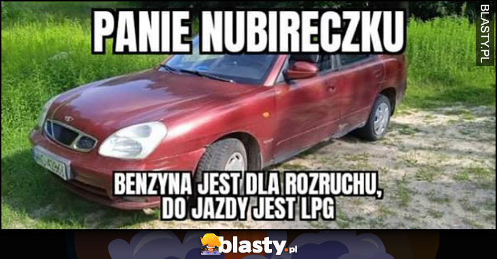 Panie Nubireczku benzyna jest dla rozruchu, do jazdy jest LPG