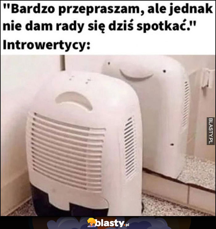 Bardzo przeraszam, ale jednak nie dam rady się dziś spotkać, introwertycy: zadowoleni