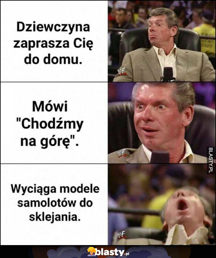 Dziewczyna zaprasza Cię do domu, mówi chodźmy na górę, wyciąga modele samolotów do sklejania