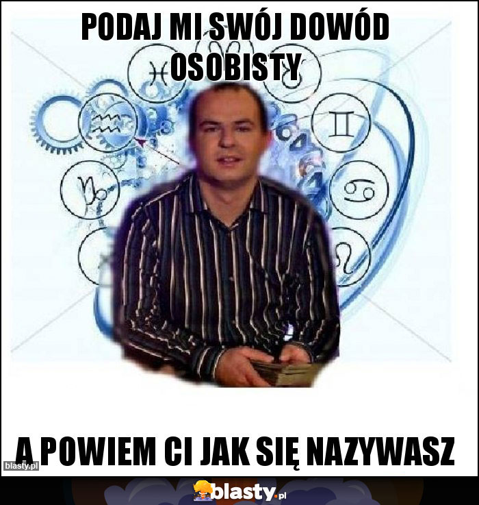 Podaj mi swój dowód osobisty Podaj mi swój dowód osobisty