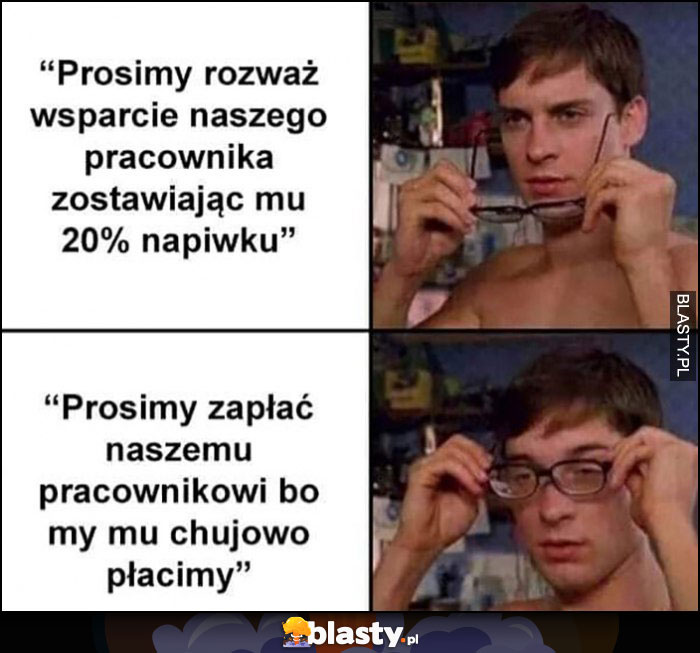 Prosimy rozważ wsparcie naszego pracownika zostawiając mu 20% napiwku vs prosimy zapłać naszemu pracownikowi bo słabo mu płacimy zakłada okulary