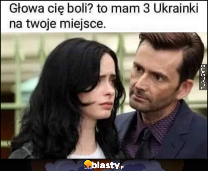 Facet do kobiety: głowa cię boli? To mam 3 Ukrainki na twoje miejsce