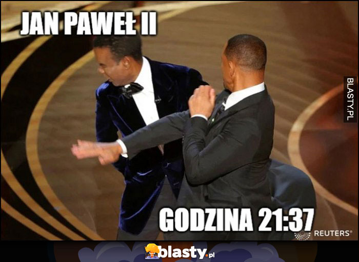 Jan Paweł II vs godzina 21:37 Will Smith policzkuje Chrisa Rocka Oscary