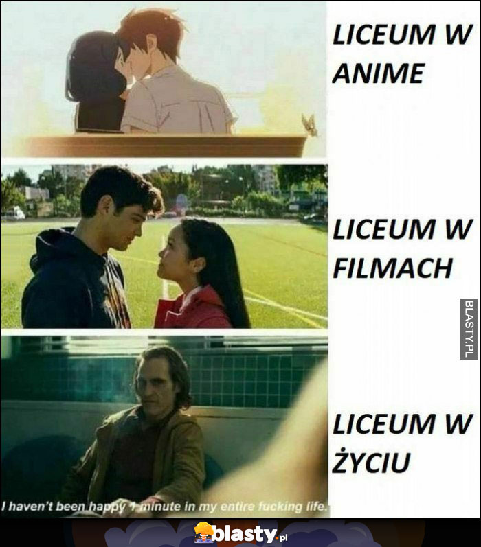 Liceum w anime, liceum w filmach, liceum w życiu Joker nigdy nie byłem szczęsliwy porównanie