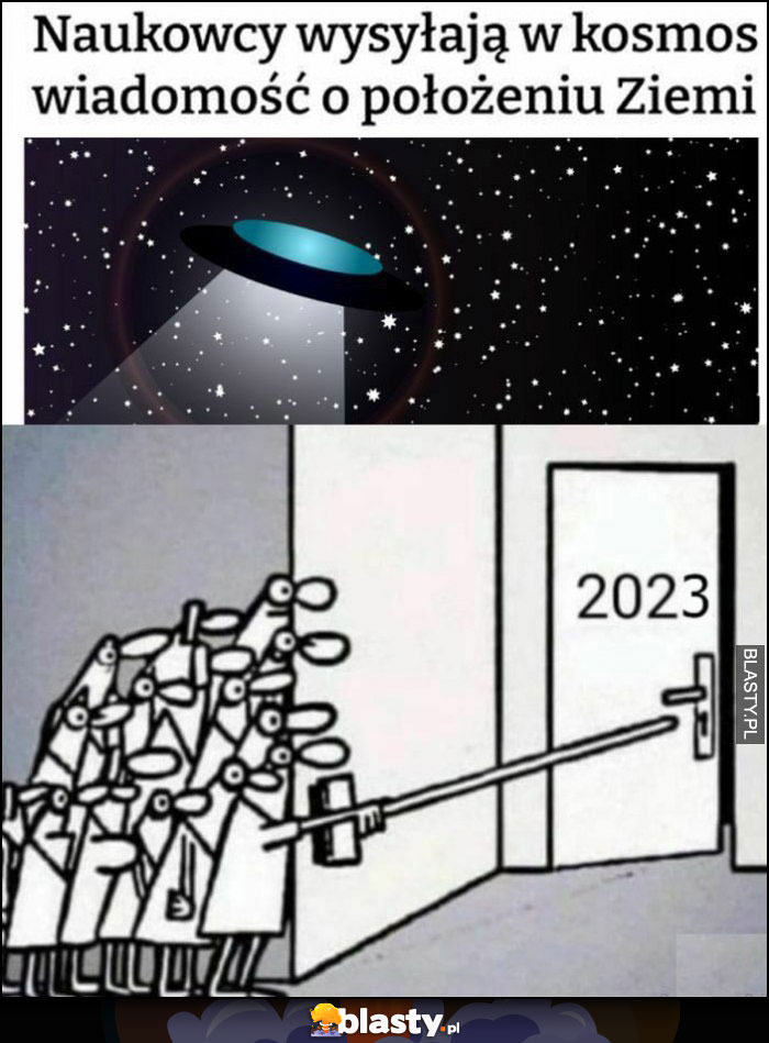 Naukowcy wysyłają w kosmos wiadomość o położeniu ziemii rok 2023 ludzie boją się otworzyć drzwi