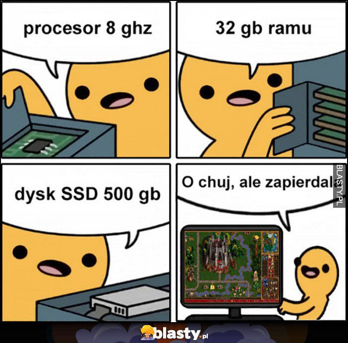 Procesor 8 ghz, 32 gb ramu, dysk ssd 500 gb Heroes 3 ale zapierdziela komiks