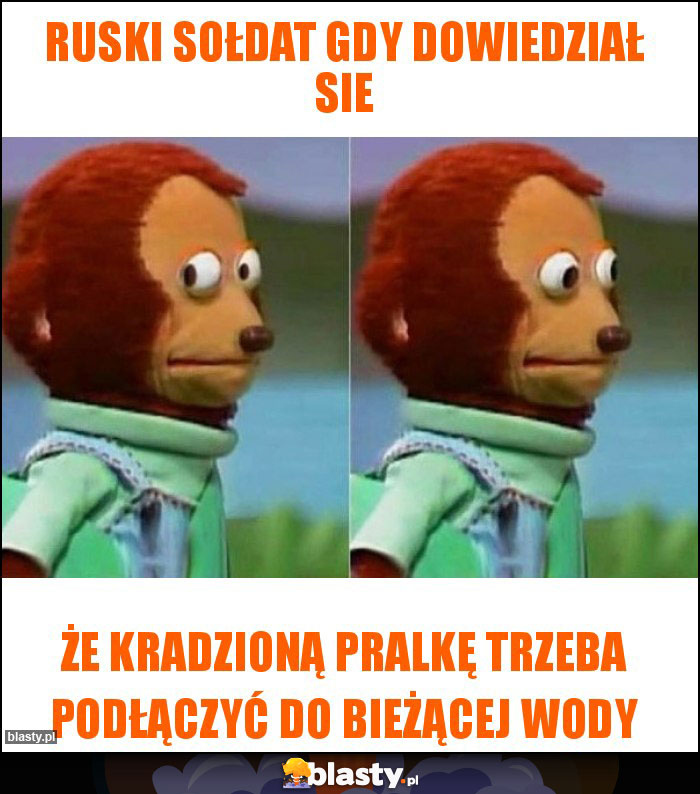 Ruski sołdat gdy dowiedział sie Ruski sołdat gdy dowiedział sie