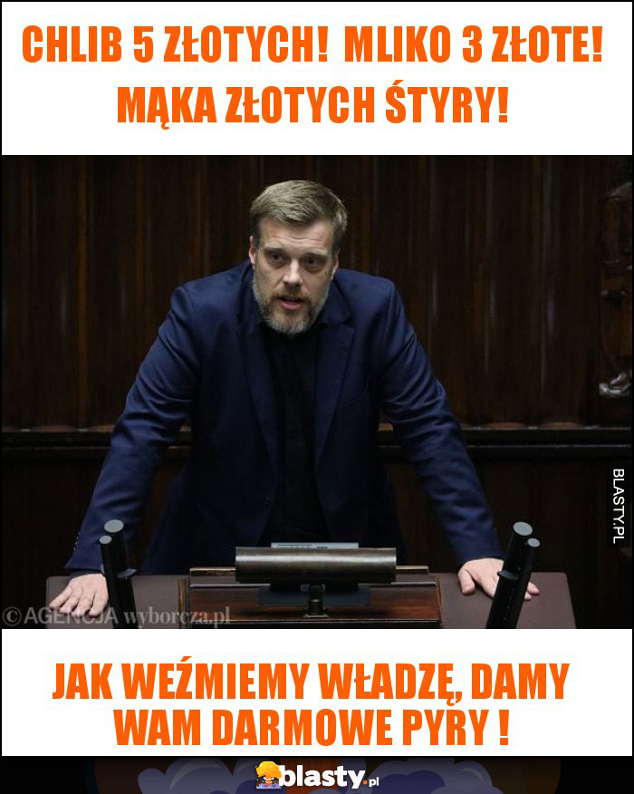 chlib 5 złotych! mliko 3 złote! mąka złotych śtyry! chlib 5 złotych! mliko 3 złote! mąka złotych śtyry!