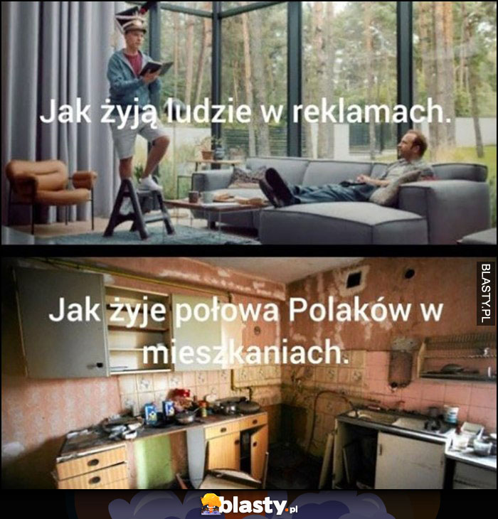 Jak żyją ludzie w reklamach vs jak żyje połowa Polaków w mieszkaniach