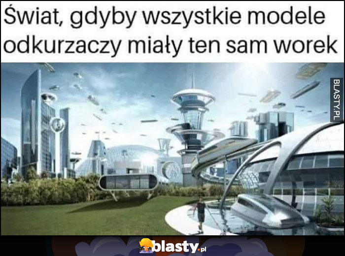 Świat, gdyby wszystkie modele odkurzaczy miały ten sam worek