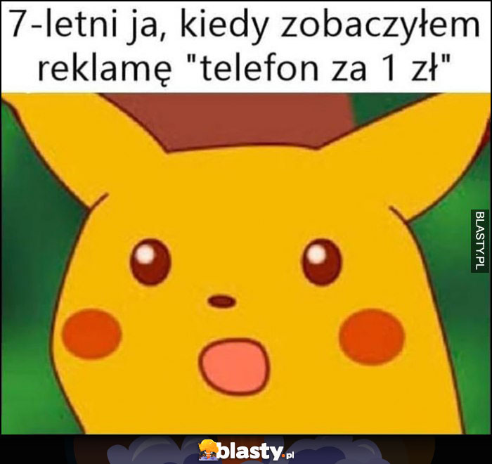 7-letni ja kiedy zobaczyłem reklamę 