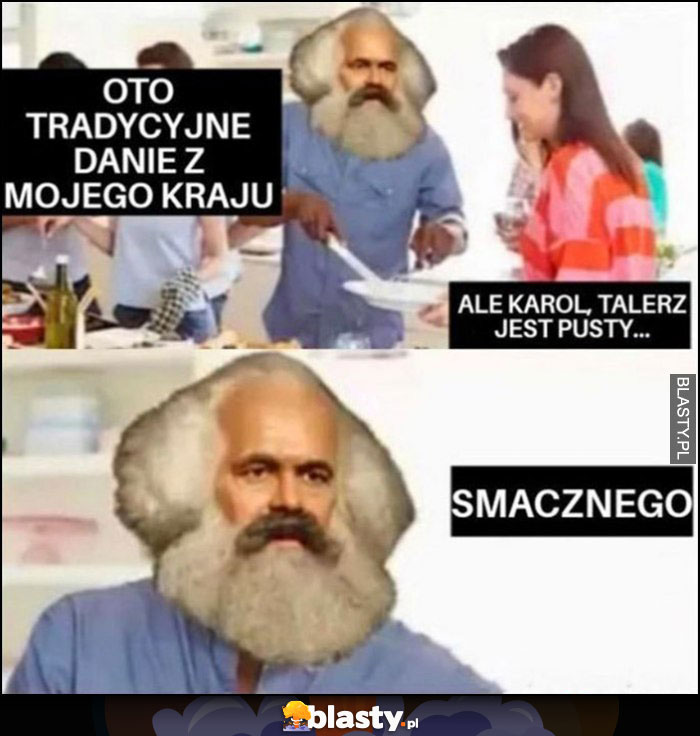 Karol Marks oto tradycyjne danie z mojego kraju, ale Karol talerz jest pusty, smacznego