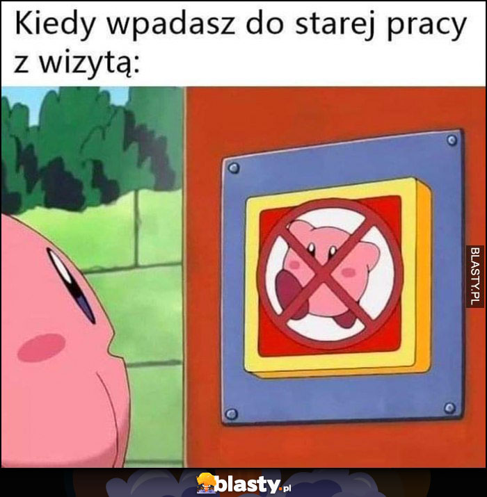 Kiedy wpadasz do starej pracy z wizytą