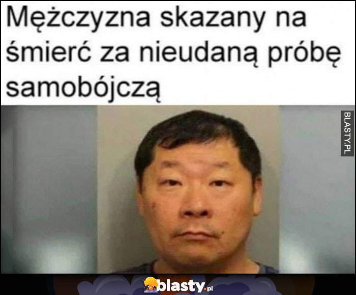 Mężczyzna skazany na śmierć za nieudaną próbę samobójczą