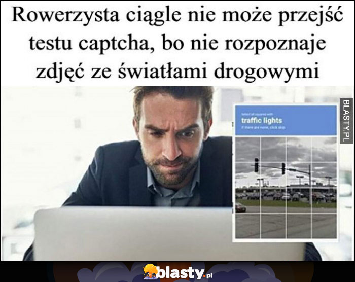 Rowerzysta ciągle nie może przejść testu captcha bo nie rozpoznaje zdjęć ze światłami drogowymi