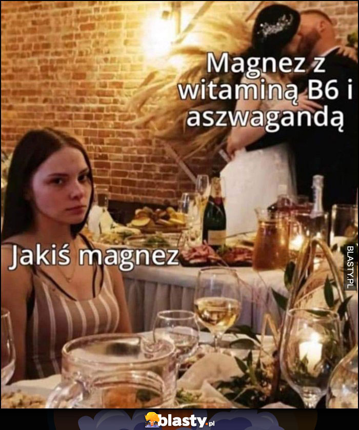 Jakiś magnez vs magnez z witaminą B6 i aszwagandą całuje na ślubie