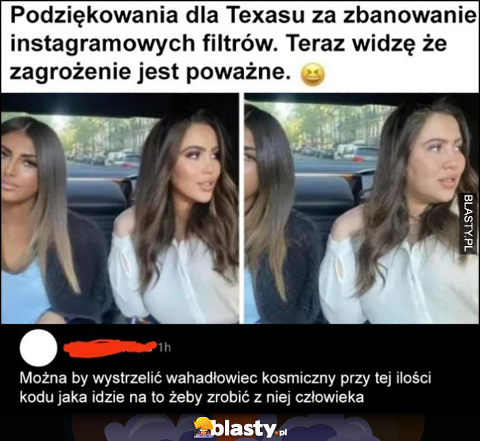 Podziękowania dla Texasu za zbanowanie instagramowych filtrów, teraz widzę, że zagrożenie jest poważne