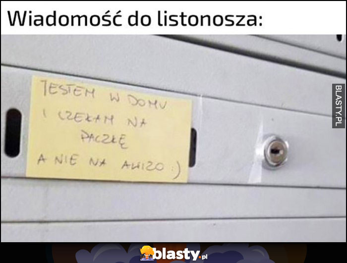 Wiadomość do listonosza: jestem w domu i czekam na paczkę, a nie na awizo