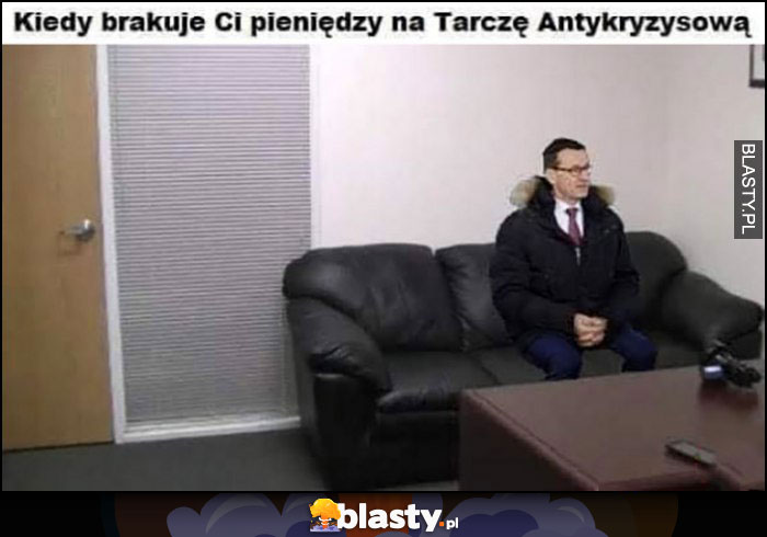 Mati Morawiecki kiedy brakuje ci pieniędzy na tarczę antykryzysową casting film dla dorosłych czarna kanapa