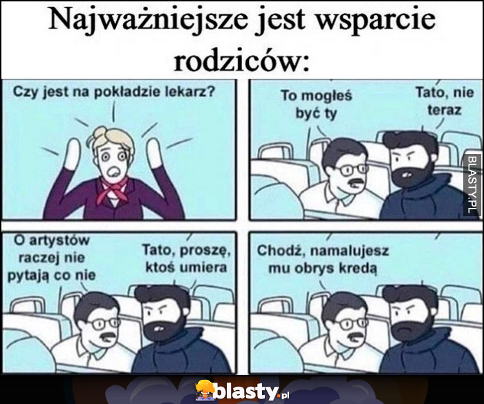 Najważniejsze jest wsparcie rodziców: czy jest na pokładzie lekarz? To mogłeś być ty, o artystów raczej nie pytają komiks