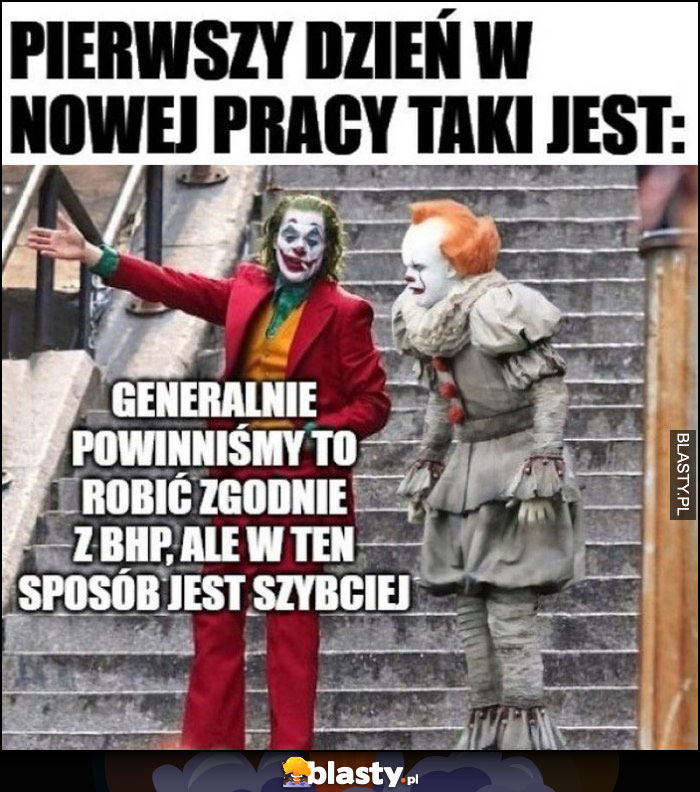 Pierwszy dzień w nowej pracy taki jest Joker: generalnie powinniśmy to robić zgodnie z BHP, ale w ten sposób jest szybciej