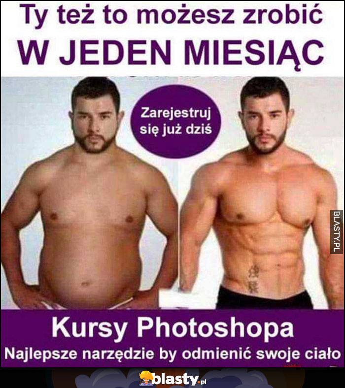 Ty też możesz to zrobićw jeden miesiąc kursy Photoshopa najlepsze narzędzie by odmienić swoje ciało