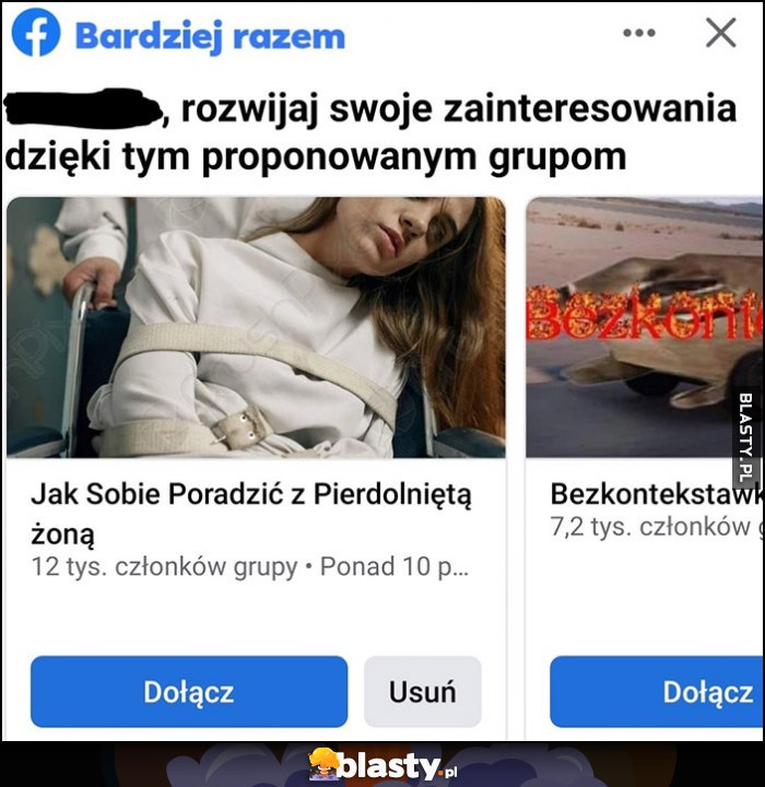 Facebook rekomenduje grupę jak sobie poradzić z pierdolniętą żoną