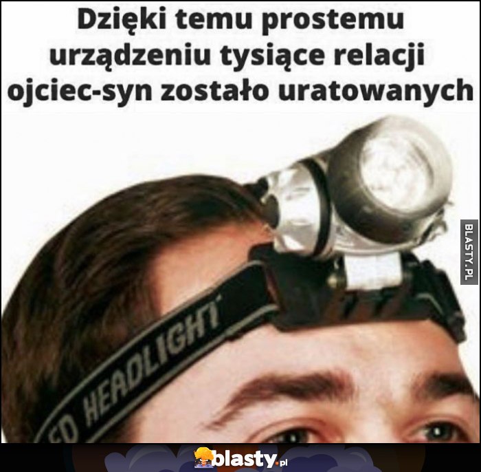 Dzięki temu prostemu urządzeniu tysiące relacji ojciec-syn zostało uratowanych latarka czołówka