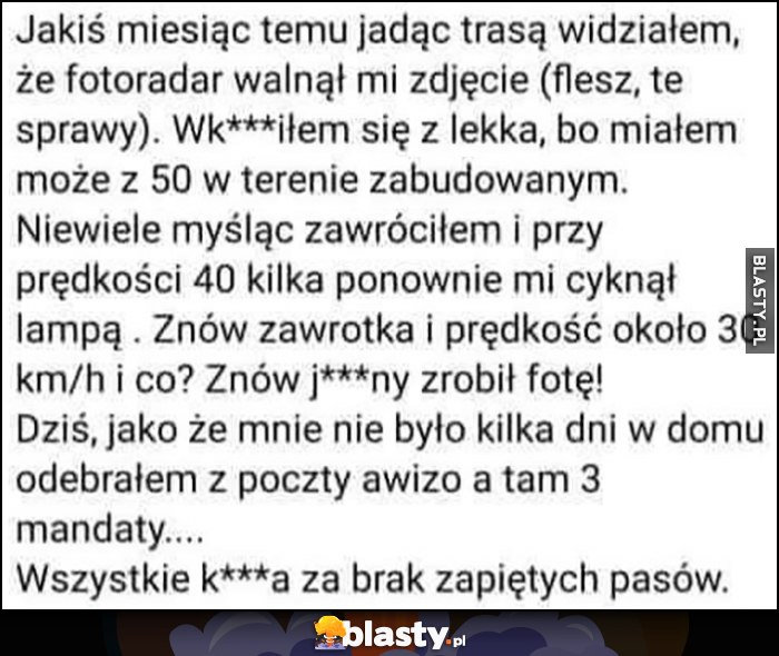 Fotoradar zrobił mu 3 zdjęcia, przyszły 3 mandaty za brak zapiętych pasów