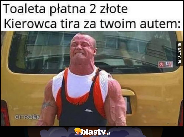 Toaleta płatna 2 złote, kierowca tira sra za twoim autem Pudzian Mariusz Pudzianowski