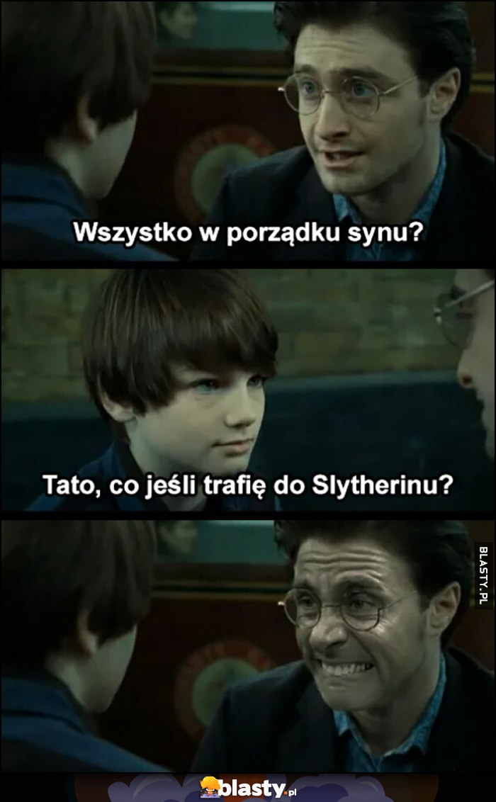 Harry Potter: wszystko w porządku synu? Tato, co jeśli trafię do Slytherinu Michael The Office