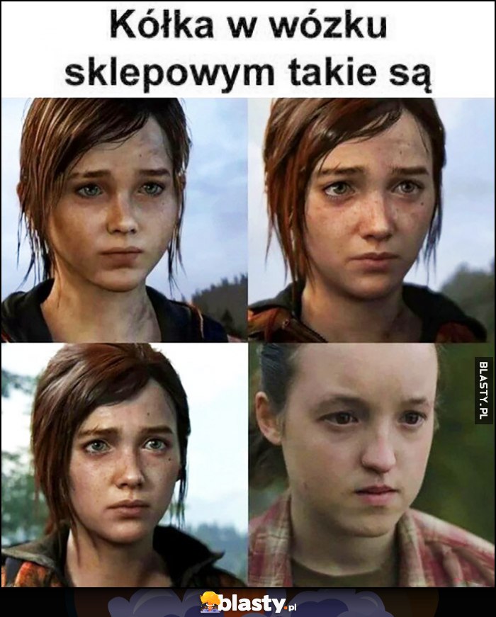 Kółka w wózku sklepowym takie są The Last of Us