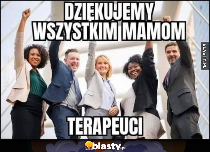 Dziękujemy wszystkim mamom - terapeuci