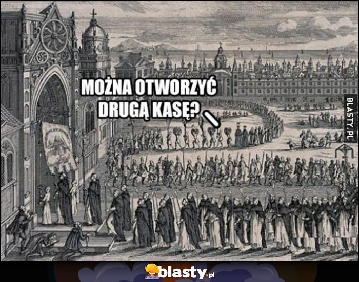 Można otworzyć druga kasę? Wielka długa kolejka w średniowieczu