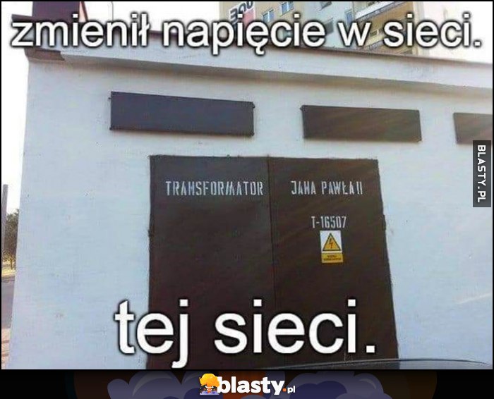 Transformator Jana Pawła II zmienił napięcie sieci, tej sieci