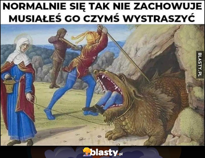 Normalnie się tak nie zachowuje, musiałeś go czymś wystraszyć potwór połknął gościa