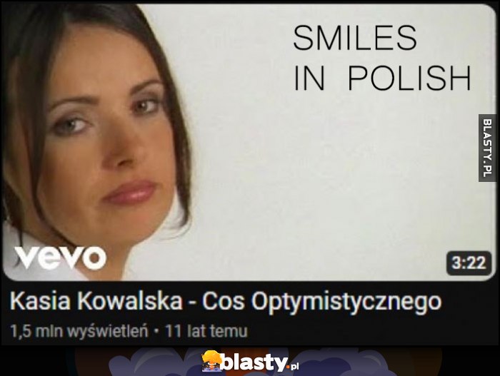 Kasia Kowalska - coś optymistycznego Smiles in Polish