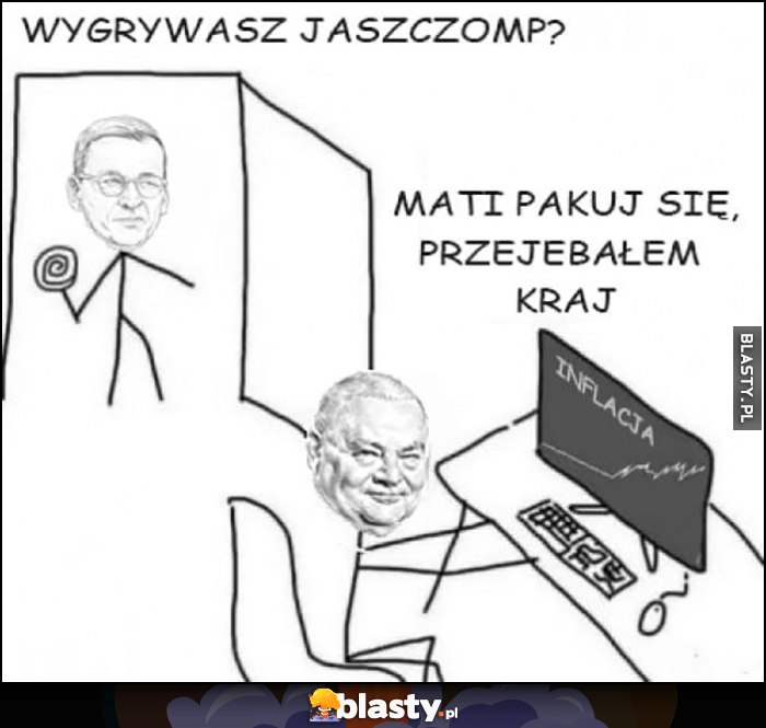 Morawiecki: wygrywasz jaszczomp, Glapiński: Mati pakuj się, przewaliłem kraj