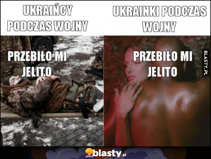 Ukraińcy podczas wojny: przebiło mi jelito vs ukrainki to samo tylko z czarnym murzynem