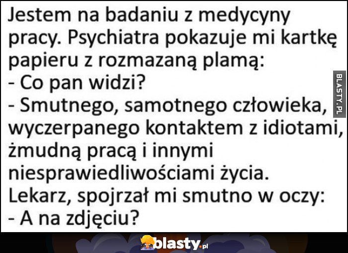 Lekarz na badaniu z medycyny pracy: co pan widzi? A na zdjęciu?